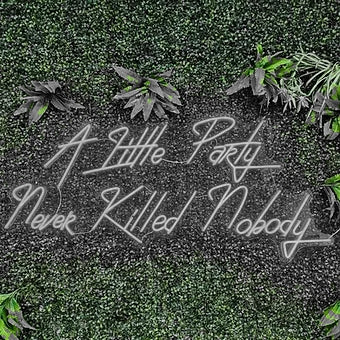 A little Party never killed nobody