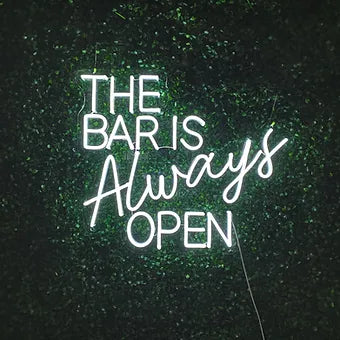 THE BAR IS Always OPEN